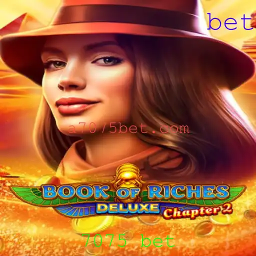 Explorando o Mundo de Book of Riches Deluxe Chapter 2: Uma Aventura de 7075 Apostas