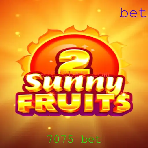 Explorando o Mundo Empolgante de SunnyFruits2 e a Chave para a Vitória com 7075 Bet