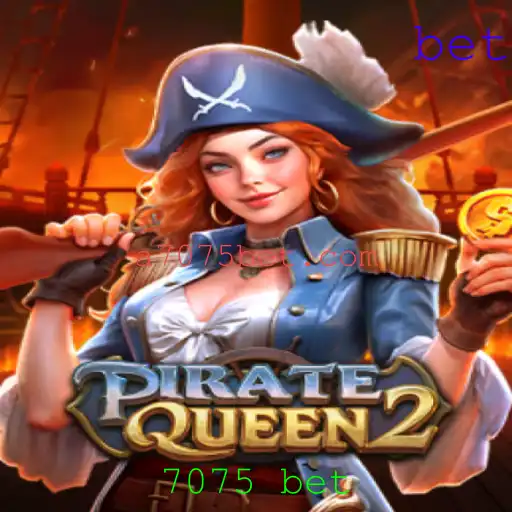 Descubra o Universo de PirateQueen2 e Seu Empolgante Desafio 7075 Bet